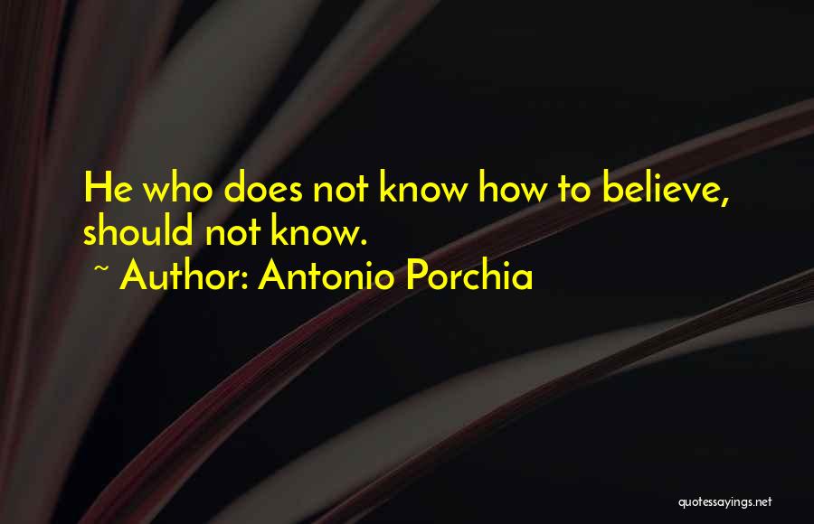 Antonio Porchia Quotes 1237869