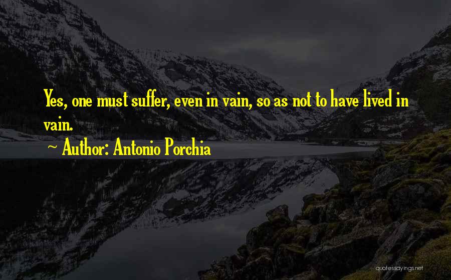 Antonio Porchia Quotes 1268915