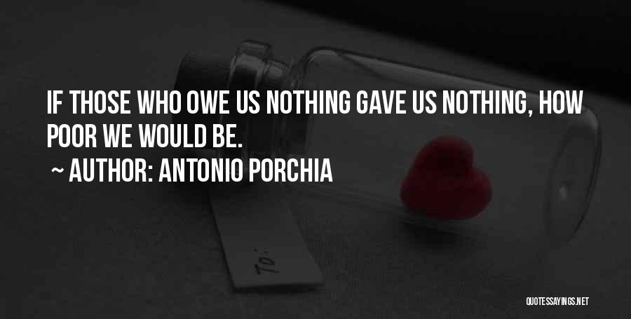 Antonio Porchia Quotes 829116