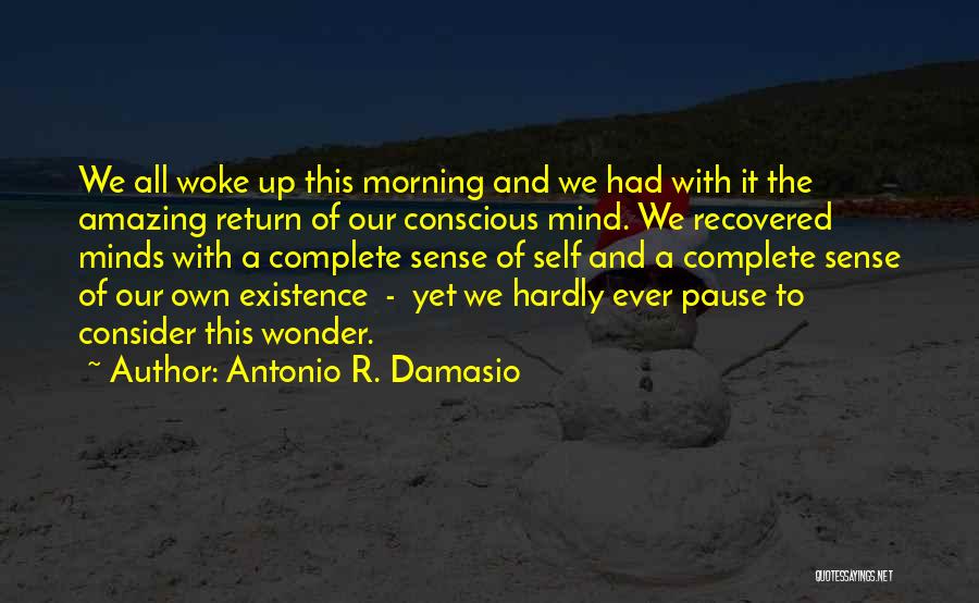 Antonio R. Damasio Quotes 1439792
