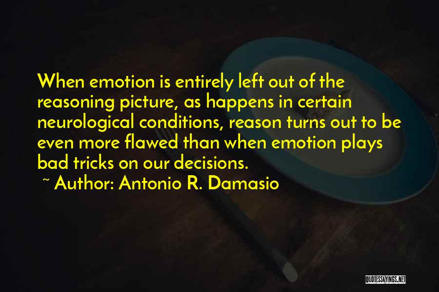 Antonio R. Damasio Quotes 611872