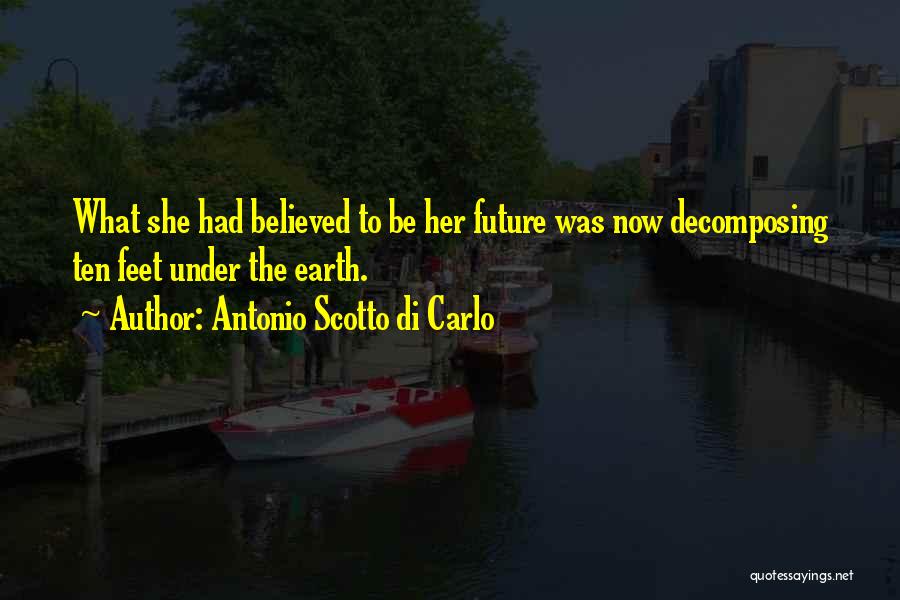 Antonio Scotto Di Carlo Quotes 671633