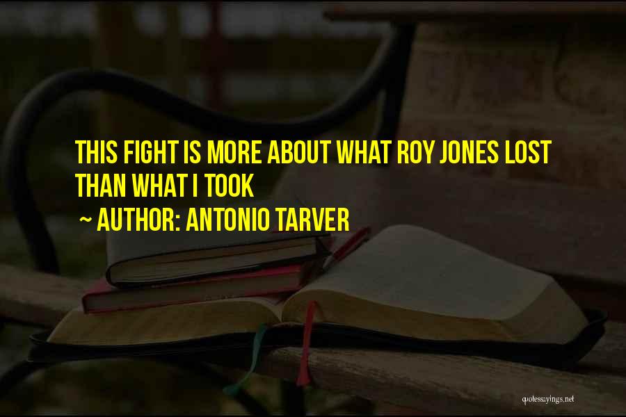 Antonio Tarver Quotes 1258145