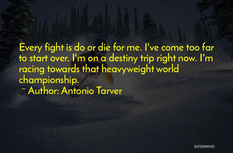 Antonio Tarver Quotes 1394299