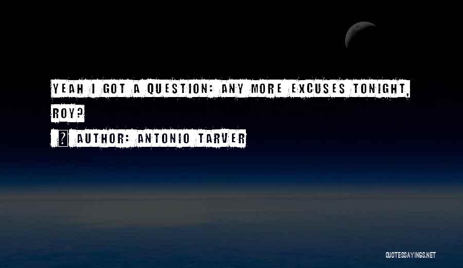 Antonio Tarver Quotes 1947814