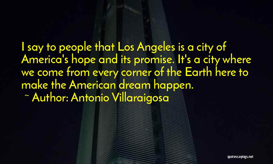 Antonio Villaraigosa Quotes 1593417