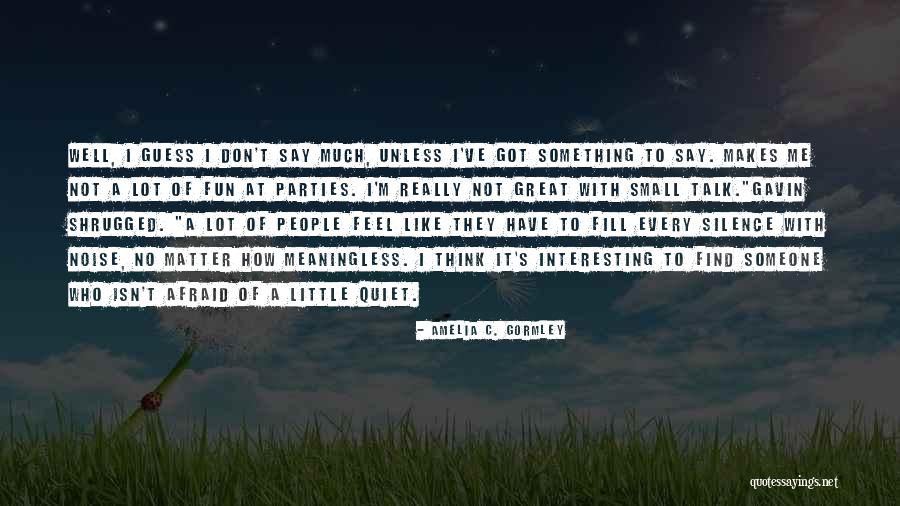 Antonneau Quotes By Amelia C. Gormley Antonneau Quotes By Amelia C. Gormley