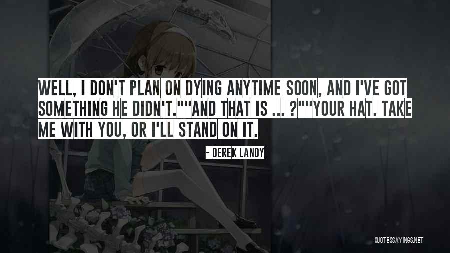 Antonneau Wood Quotes By Derek Landy Antonneau Wood Quotes By Derek Landy