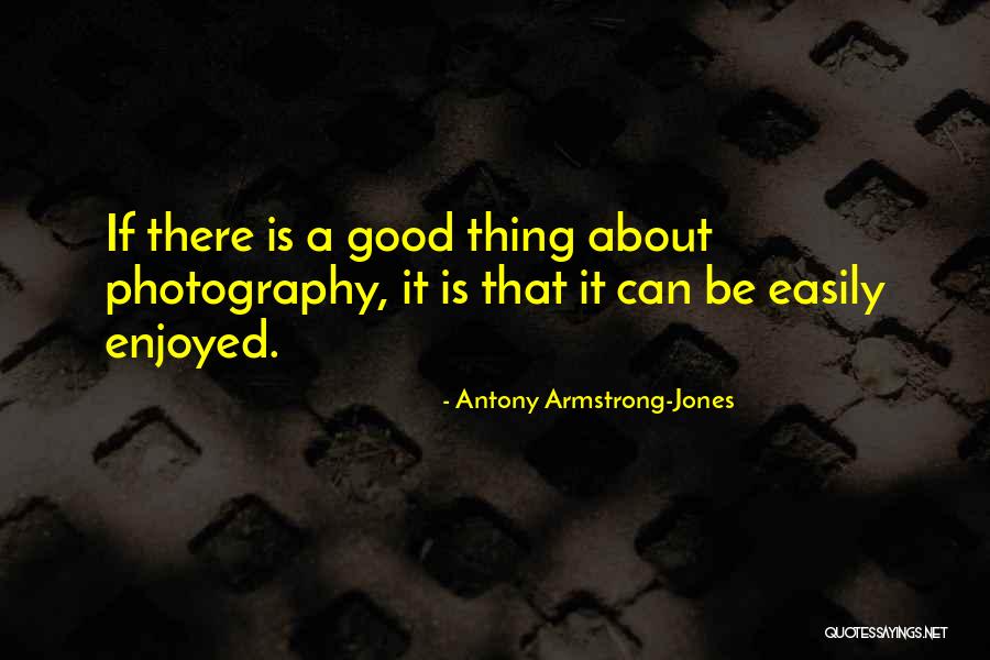 Antony Armstrong-Jones Quotes 528206