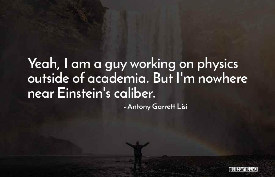 Antony Garrett Lisi Quotes 1281750