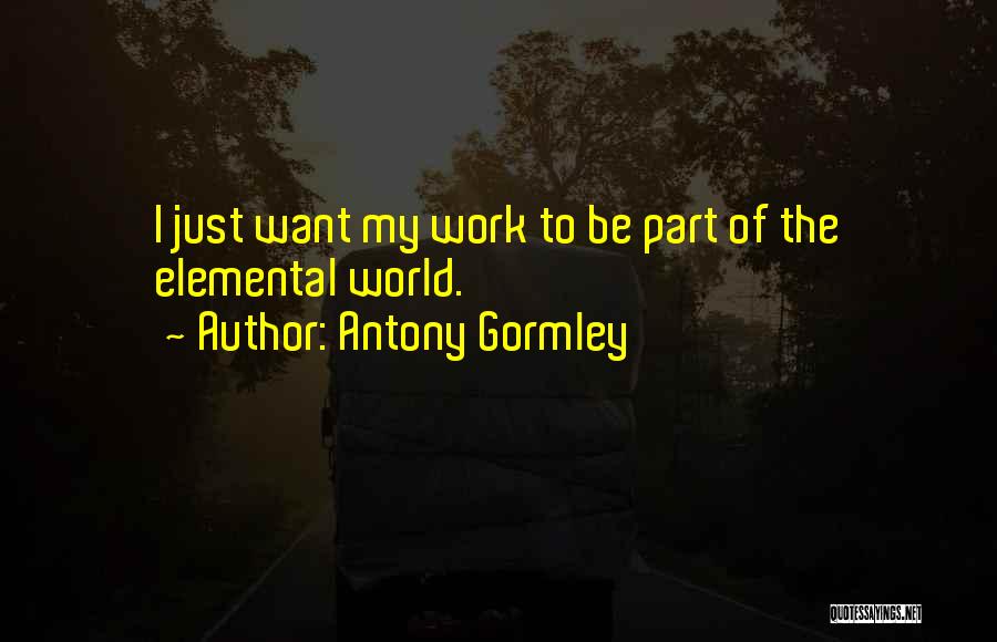 Antony Gormley Quotes 1312584