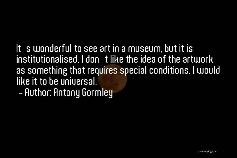 Antony Gormley Quotes 1388339