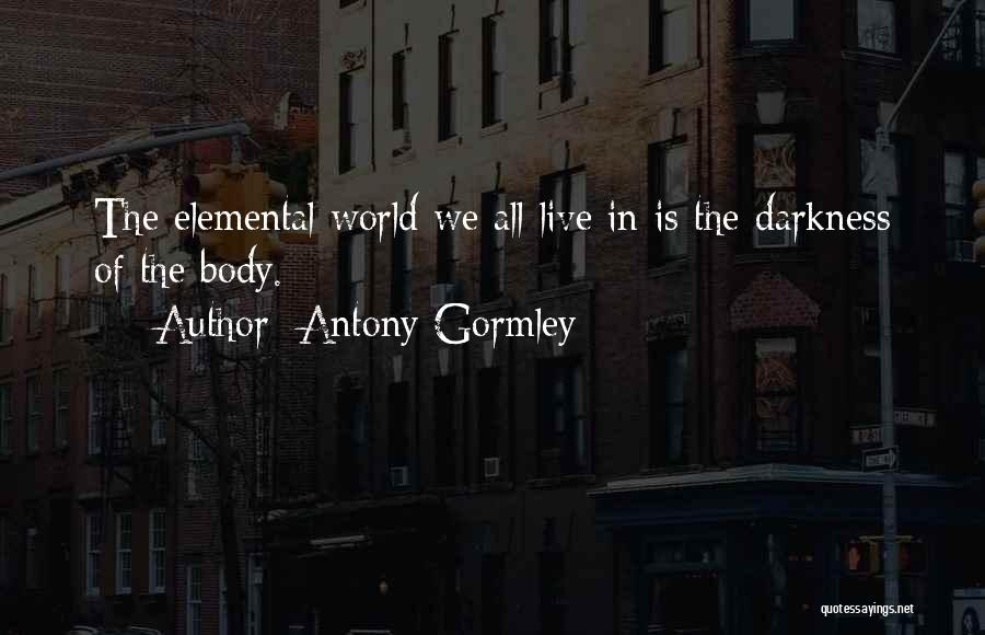 Antony Gormley Quotes 2040521