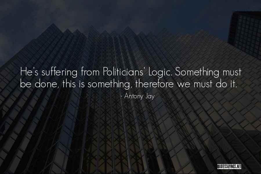 Antony Jay Quotes 688225 Antony Jay Quotes 688225