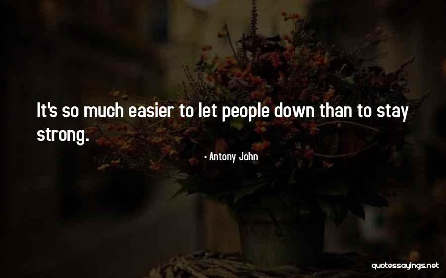 Antony John Quotes 1100290 Antony John Quotes 1100290
