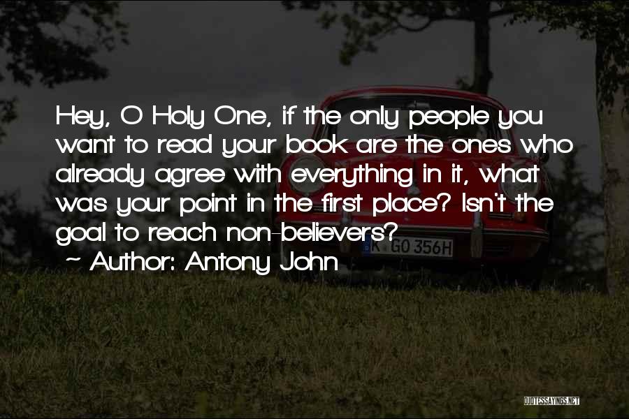 Antony John Quotes 1244952