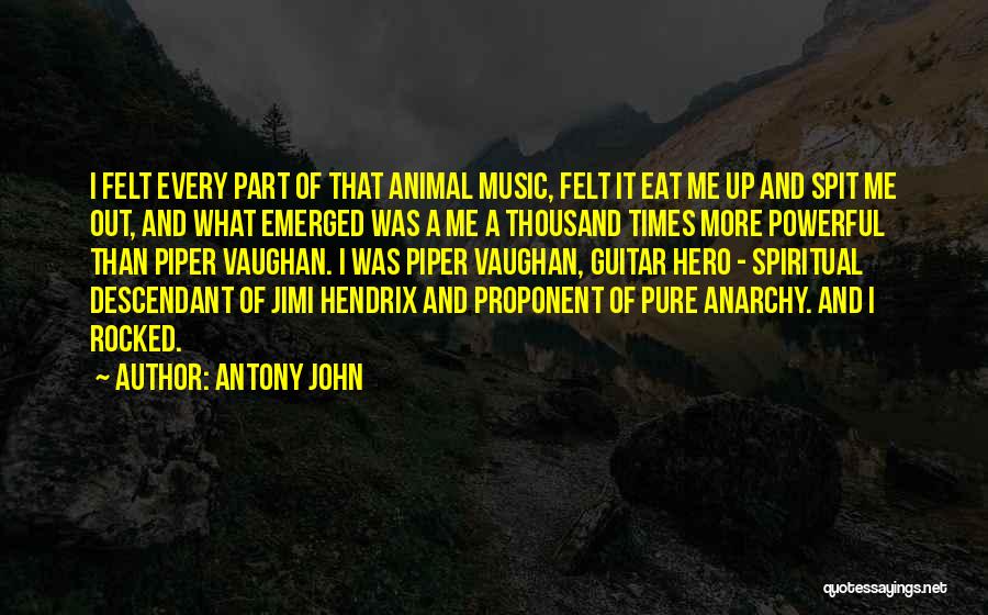 Antony John Quotes 1976371