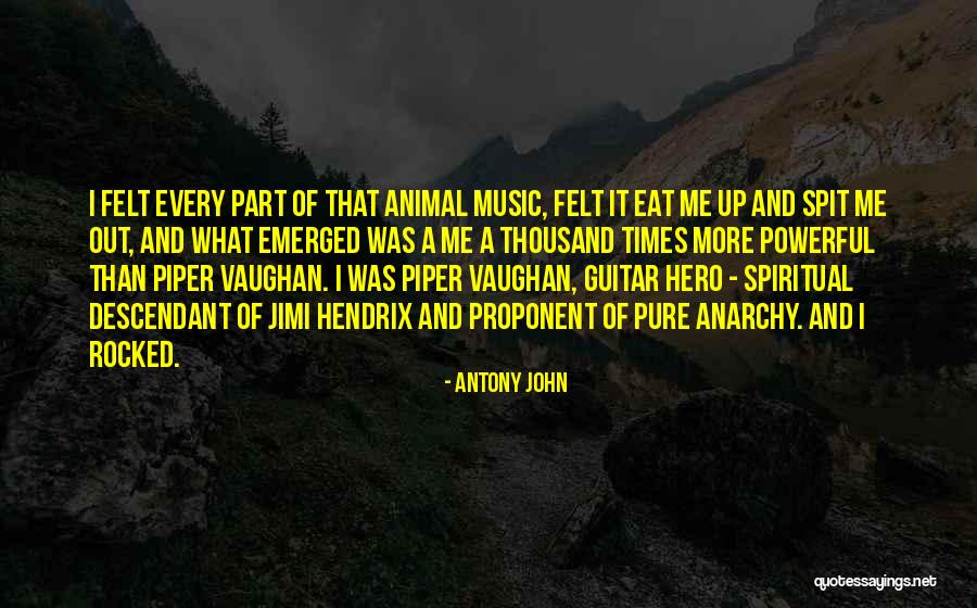 Antony John Quotes 1976371