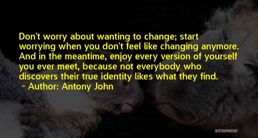 Antony John Quotes 567997