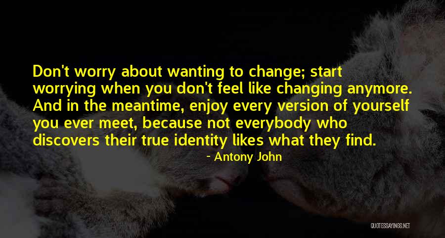Antony John Quotes 567997 Antony John Quotes 567997