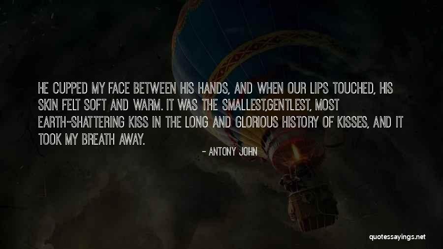 Antony John Quotes 675286