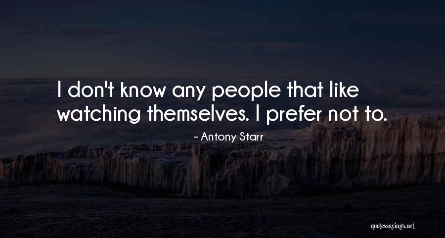 Antony Starr Quotes 206938 Antony Starr Quotes 206938
