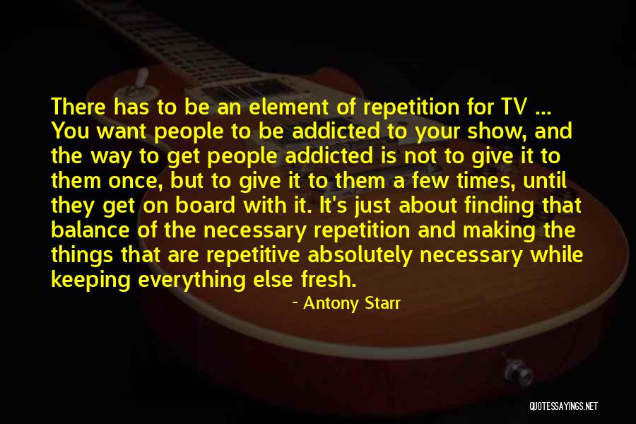Antony Starr Quotes 387801 Antony Starr Quotes 387801