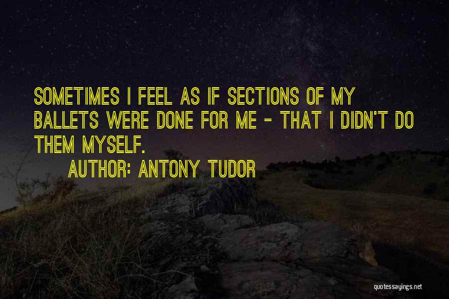 Antony Tudor Quotes 1249154