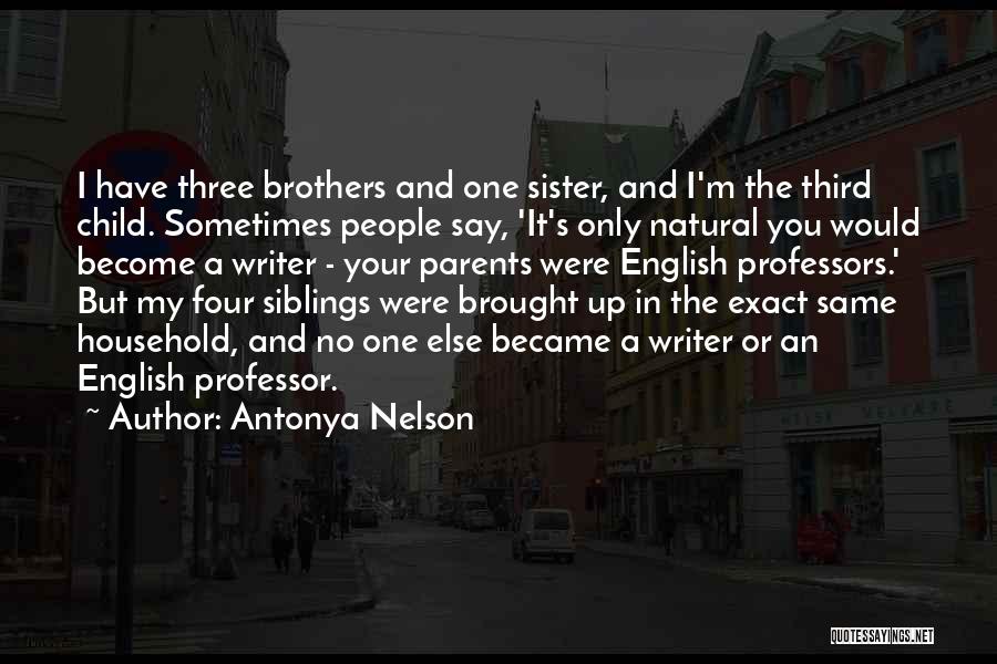 Antonya Nelson Quotes 1305188