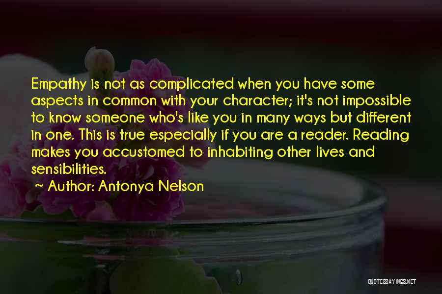 Antonya Nelson Quotes 1770407