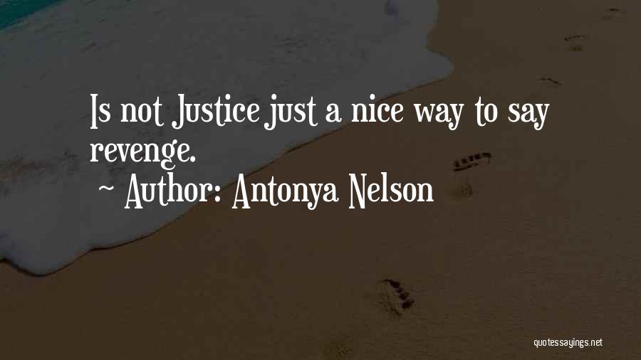 Antonya Nelson Quotes 1930932