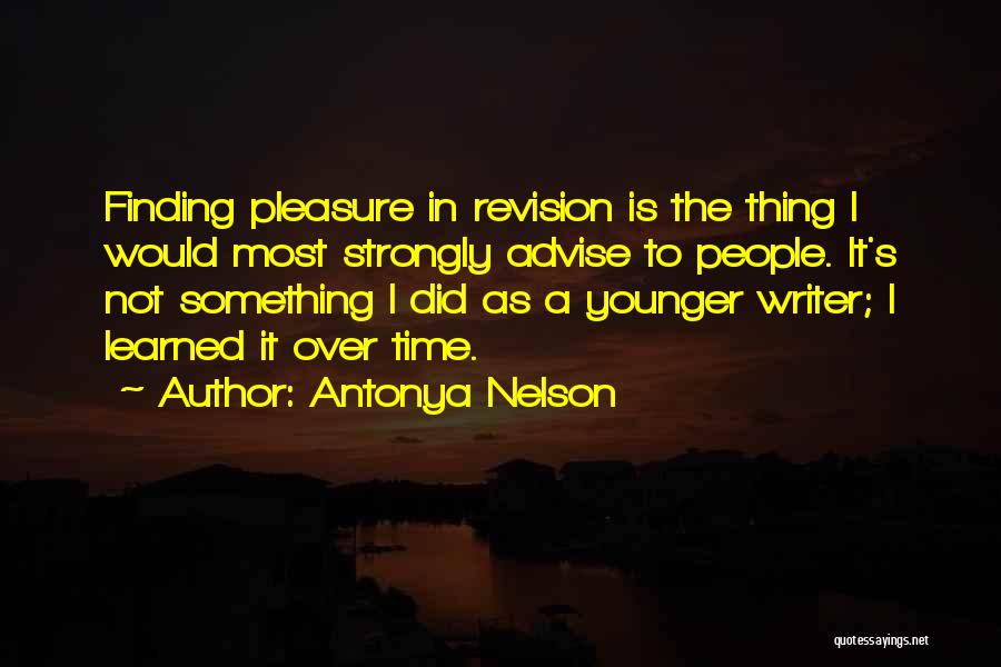 Antonya Nelson Quotes 2068319