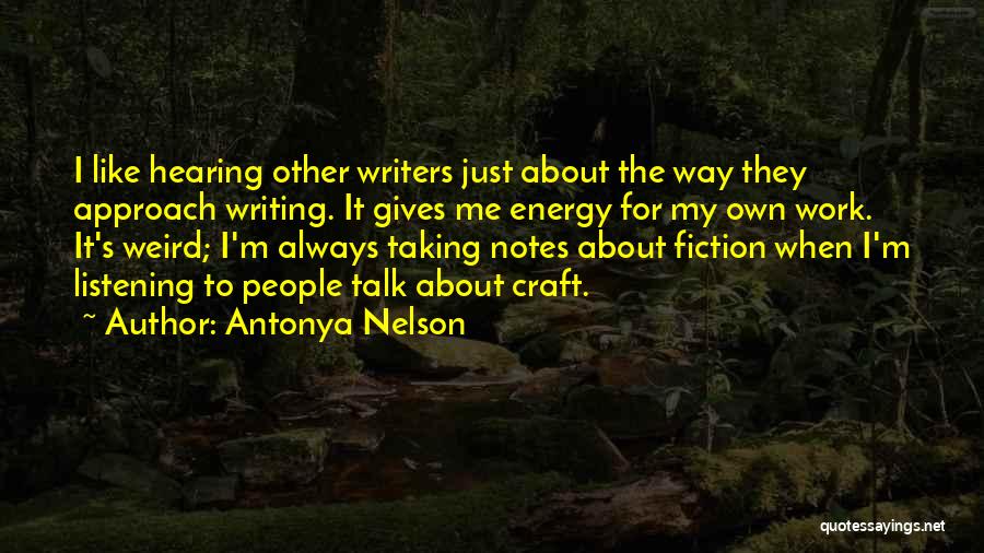 Antonya Nelson Quotes 2168419