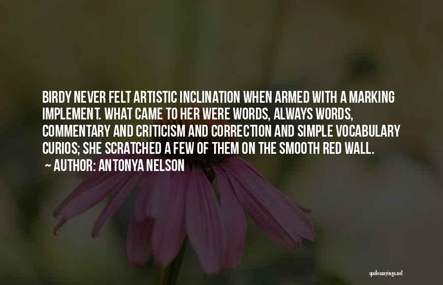 Antonya Nelson Quotes 748118