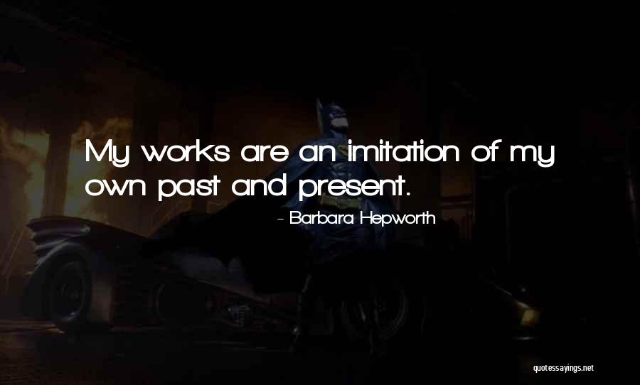Antouron Quotes By Barbara Hepworth Antouron Quotes By Barbara Hepworth