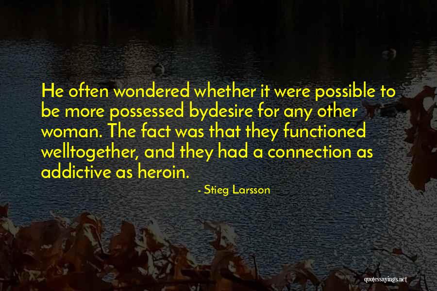 Antreas Hindoyan Quotes By Stieg Larsson Antreas Hindoyan Quotes By Stieg Larsson