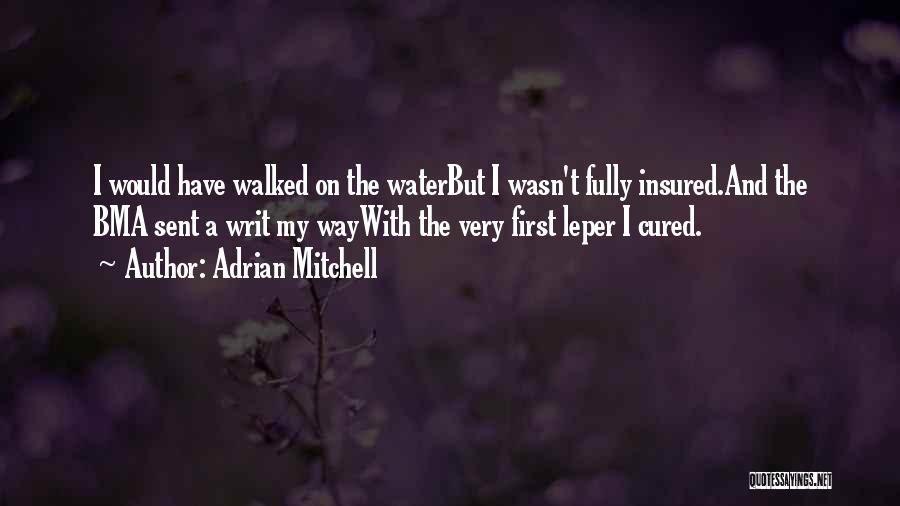 Antreas Kimitris Quotes By Adrian Mitchell