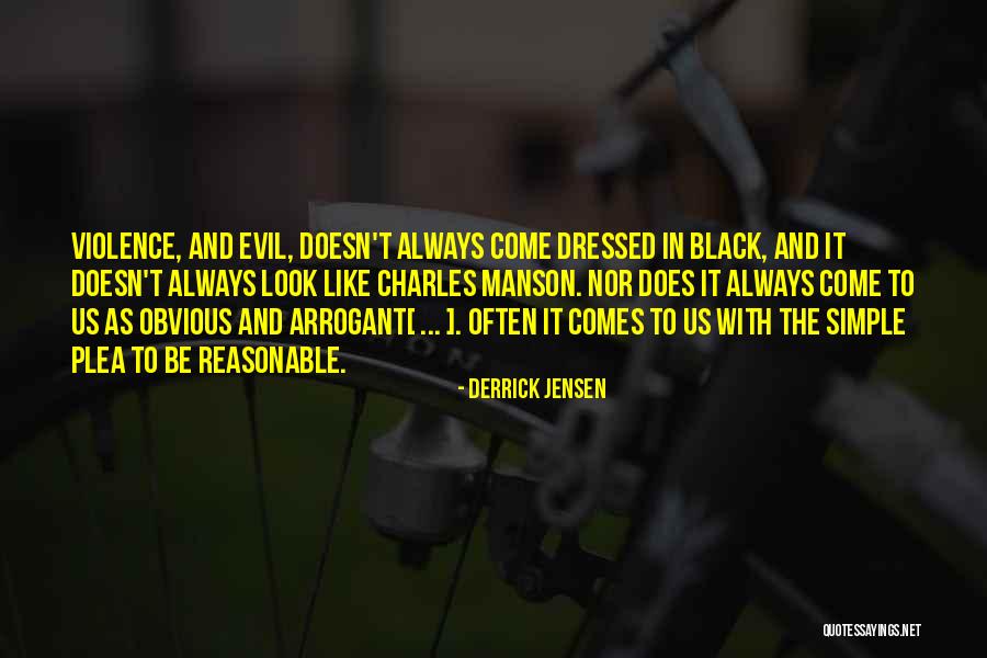 Antroji Eismo Quotes By Derrick Jensen Antroji Eismo Quotes By Derrick Jensen