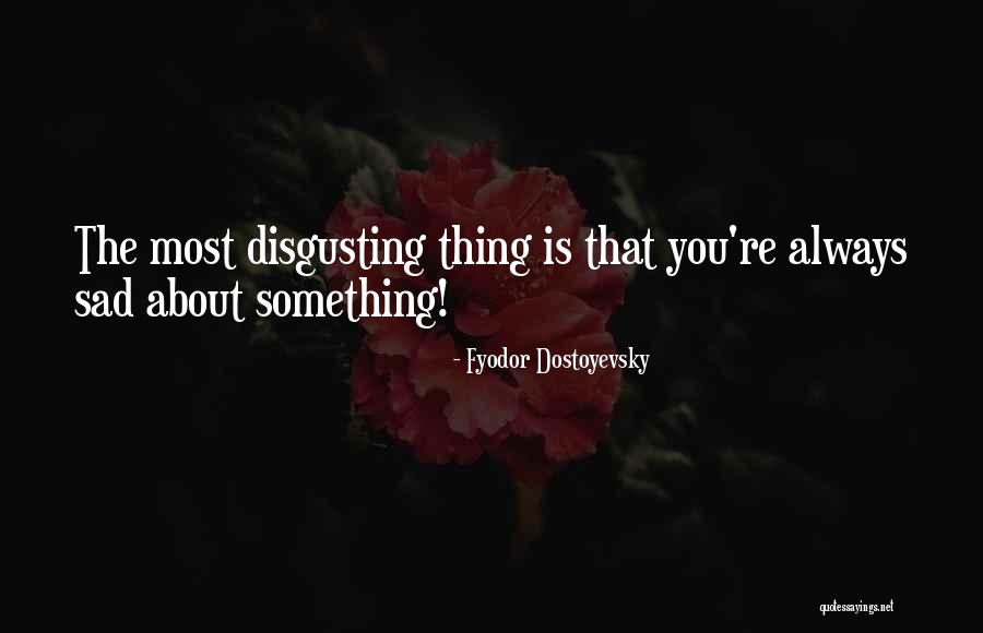 Antti Lovag Quotes By Fyodor Dostoyevsky Antti Lovag Quotes By Fyodor Dostoyevsky