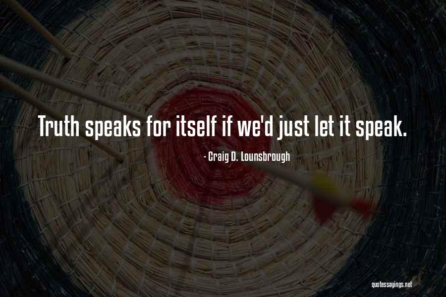 Antudicilany Quotes By Craig D. Lounsbrough Antudicilany Quotes By Craig D. Lounsbrough