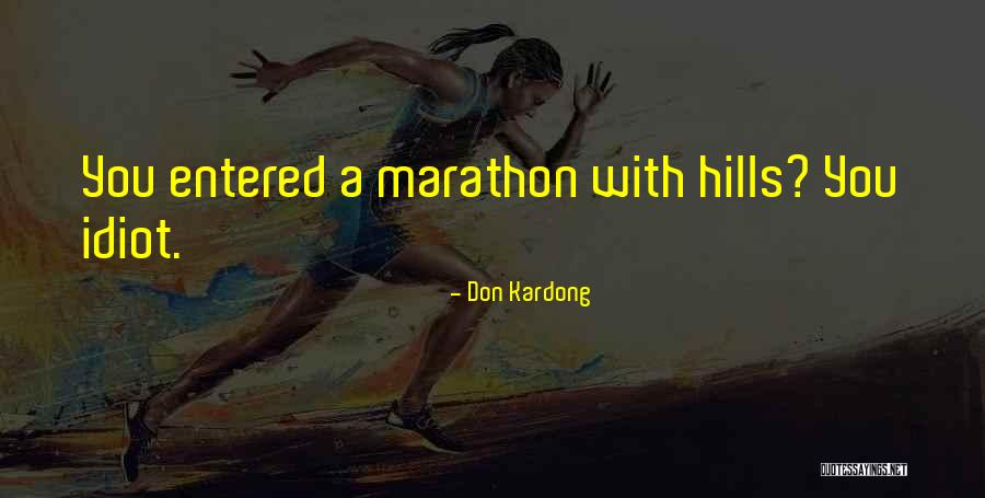 Antwione Hill Quotes By Don Kardong Antwione Hill Quotes By Don Kardong