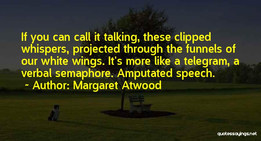 Antzela Zilia Quotes By Margaret Atwood