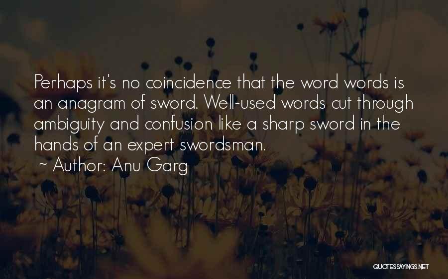 Anu Garg Quotes 1411306