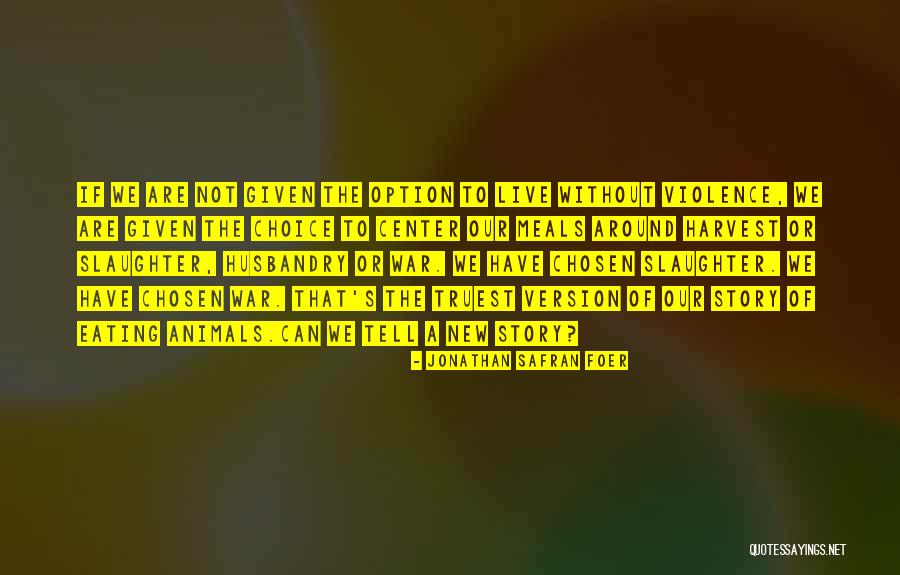 Anuarios Quotes By Jonathan Safran Foer Anuarios Quotes By Jonathan Safran Foer