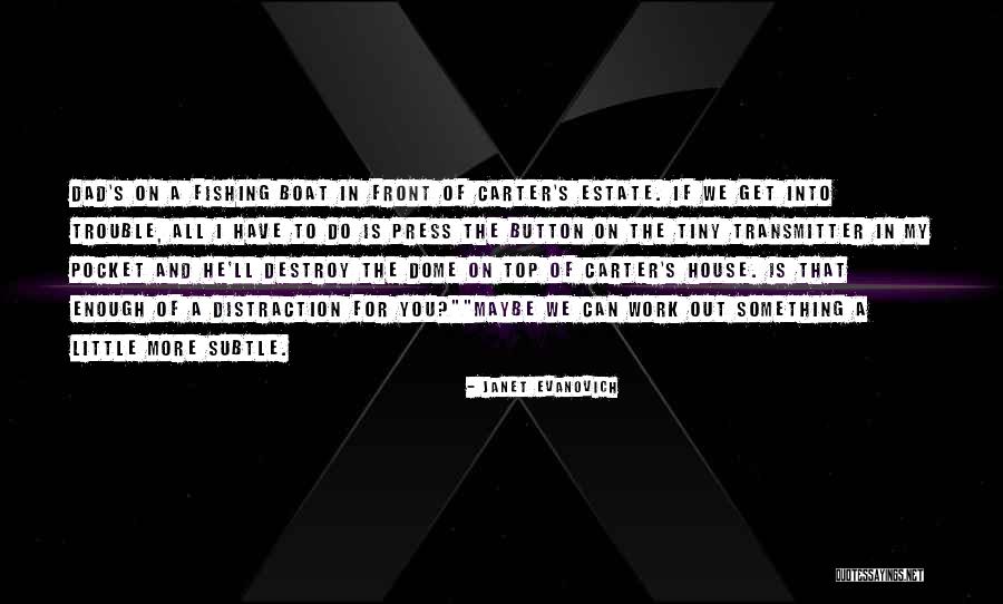 Anubhav Sinha Quotes By Janet Evanovich Anubhav Sinha Quotes By Janet Evanovich