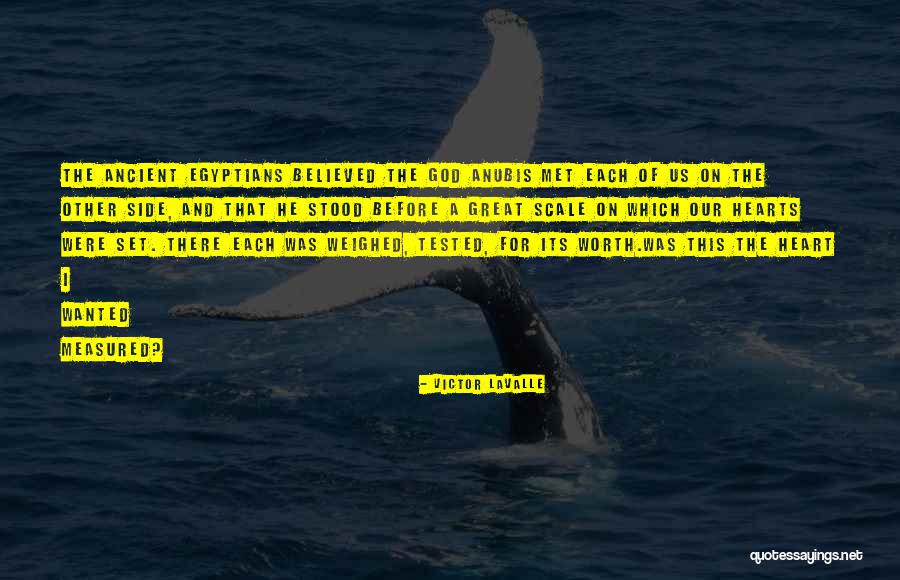 Anubis Quotes By Victor LaValle Anubis Quotes By Victor LaValle