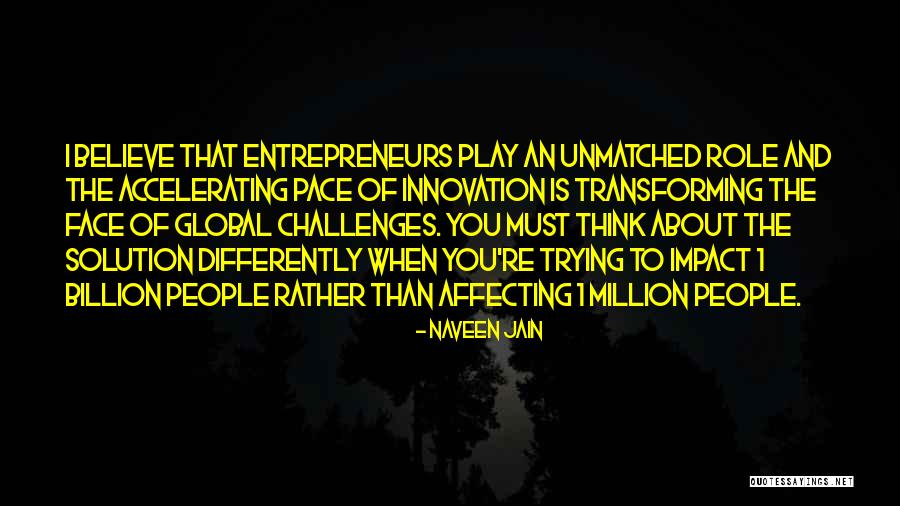 Anuchit Nguyen Quotes By Naveen Jain Anuchit Nguyen Quotes By Naveen Jain