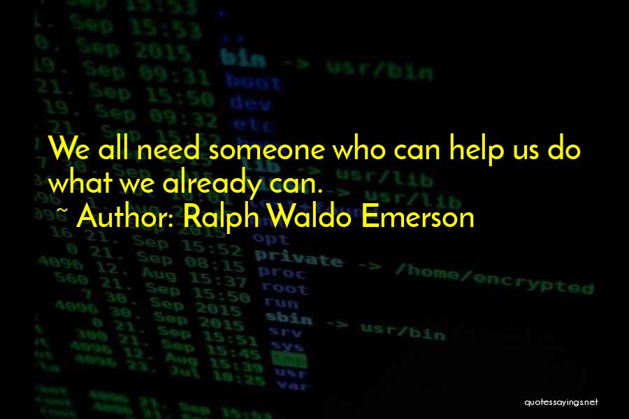 Anuchit Sapanpong Quotes By Ralph Waldo Emerson