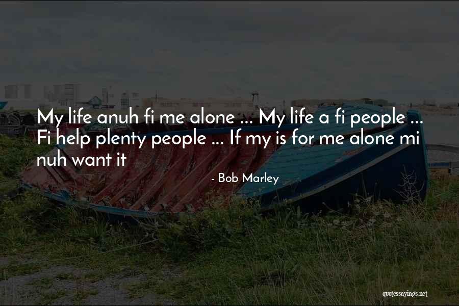 Anuh Quotes By Bob Marley Anuh Quotes By Bob Marley