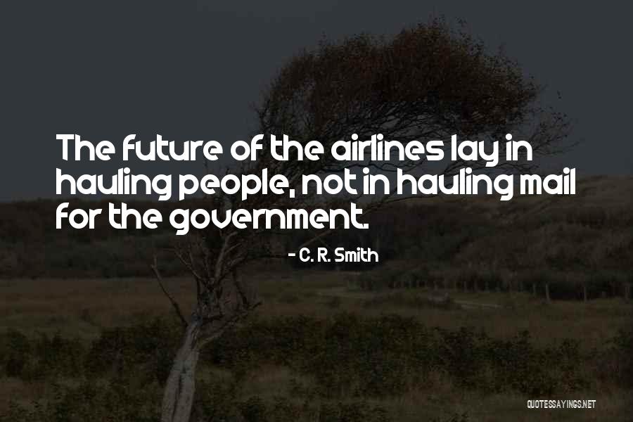 Anuh Quotes By C. R. Smith Anuh Quotes By C. R. Smith